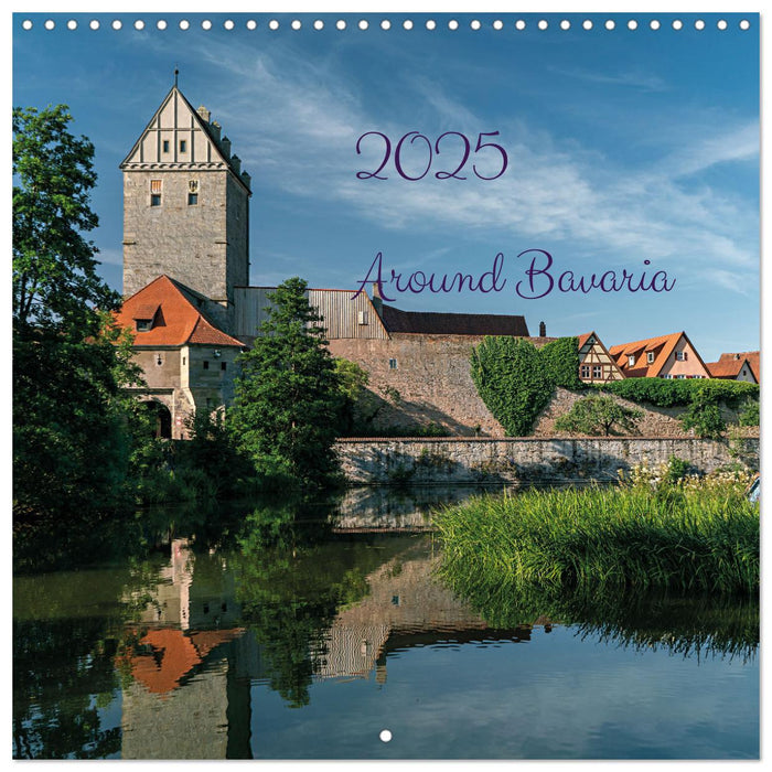 Around Bavaria (CALVENDO Monthly Calendar 2025)