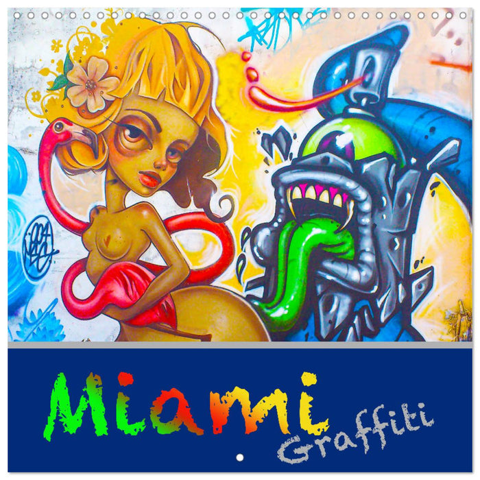 Miami Graffiti (CALVENDO Monthly Calendar 2025)