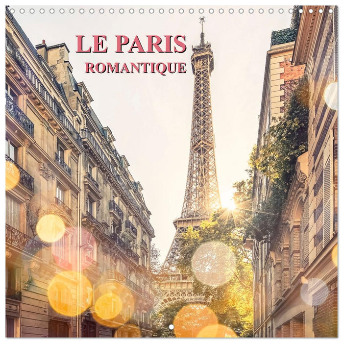 Le Paris romantique (CALVENDO Calendrier mensuel 2025)