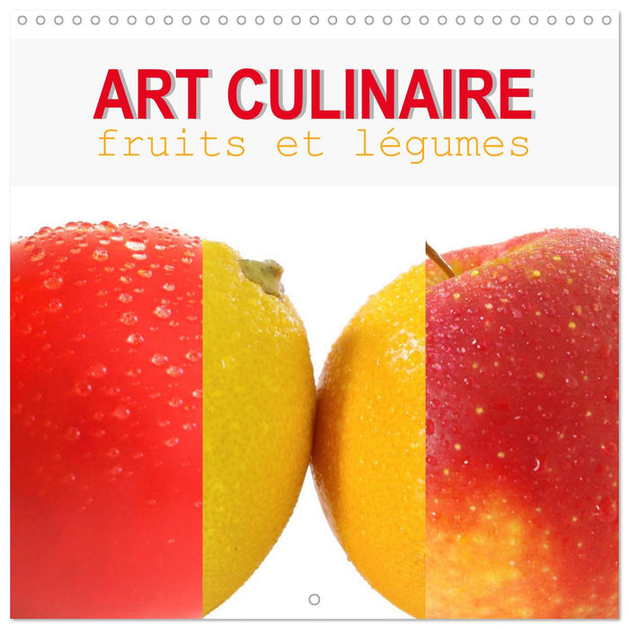 Art culinaire fruits et légumes (CALVENDO Calendrier mensuel 2025)