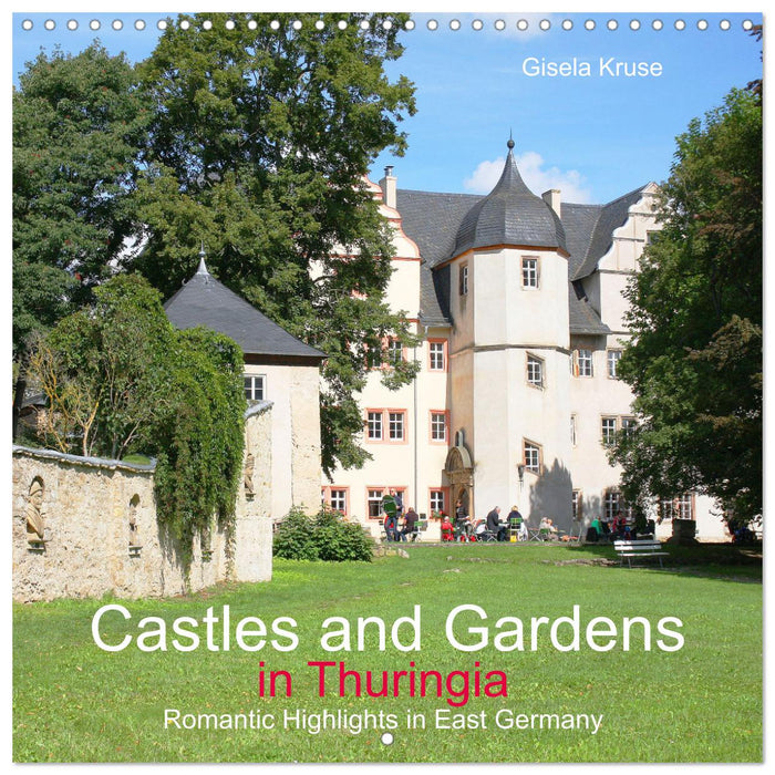 Castles and Gardens in Thuringia (CALVENDO Monthly Calendar 2025)