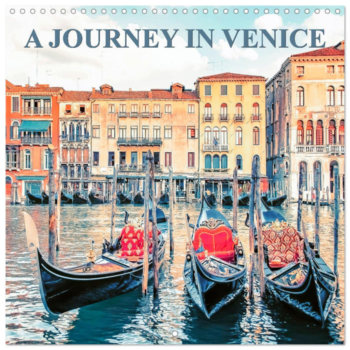 A Journey In Venice (CALVENDO Monthly Calendar 2025)