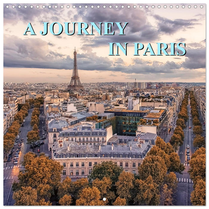 A Journey In Paris (CALVENDO Monthly Calendar 2025)