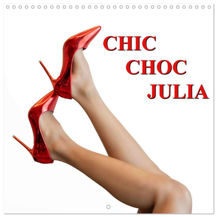 Chic Choc Julia (CALVENDO Calendrier mensuel 2025)