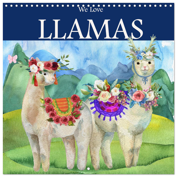 WE LOVE LLAMAS (CALVENDO Monthly Calendar 2025)