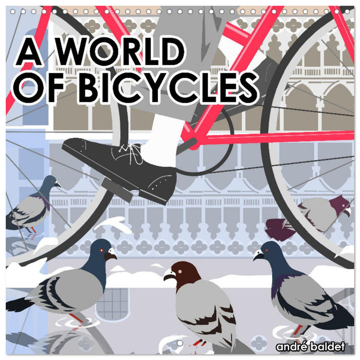 A WORLD OF BICYCLES (CALVENDO Monthly Calendar 2025)