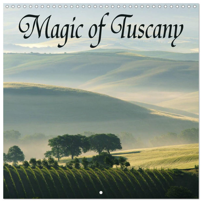 Magic of Tuscany (CALVENDO Monthly Calendar 2025)