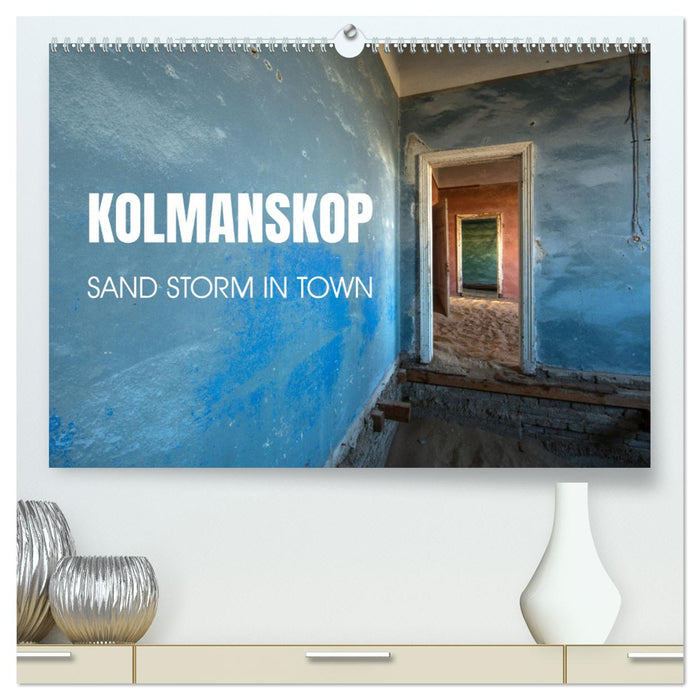 Kolmanskop Sand storm in town (CALVENDO Premium-Calendar 2025)