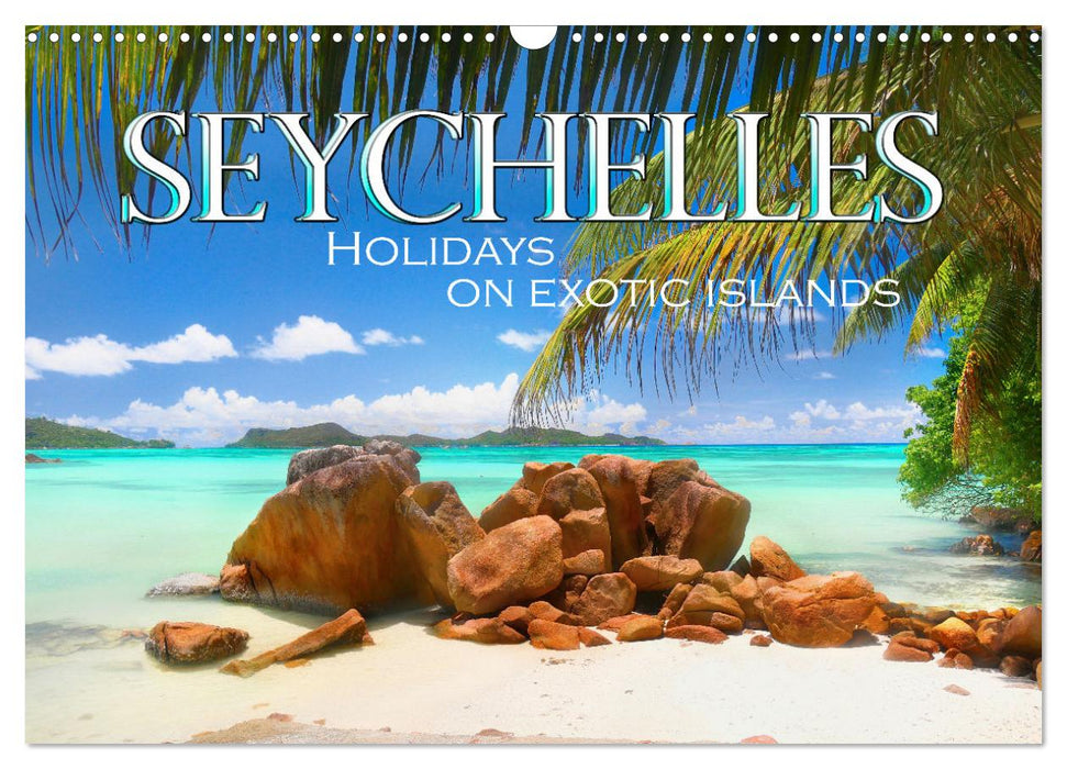 Seychelles, Holidays on Exotic Islands (CALVENDO Monthly Calendar 2025)