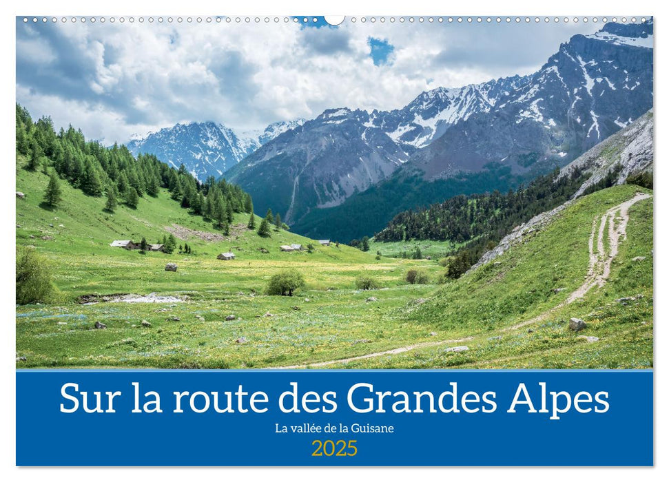 Sur la route des Grandes Alpes, la vallée de la Guisane (CALVENDO Calendrier mensuel 2025)