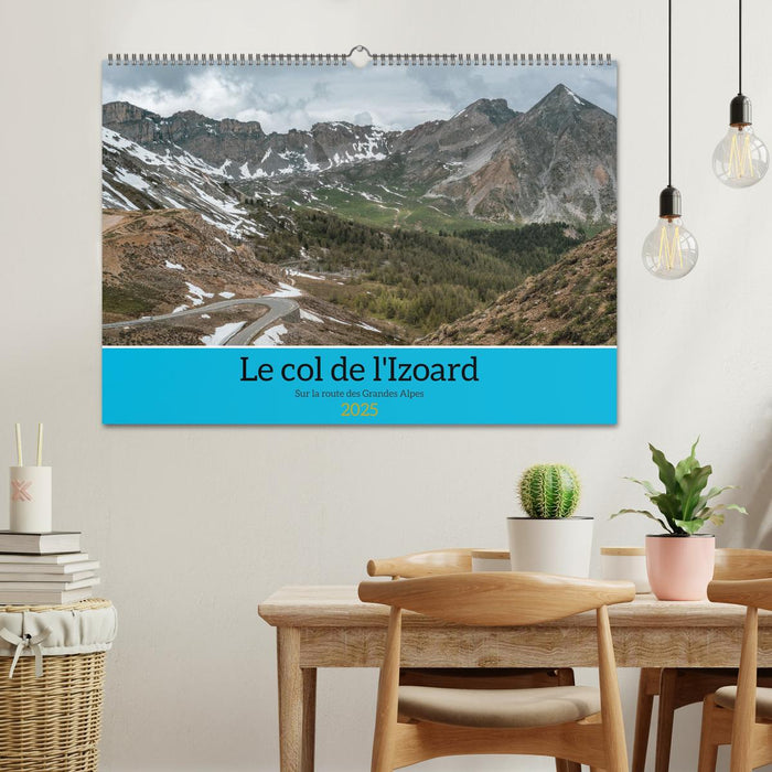 Le col de l'Izoard sur la route des Grandes Alpes (CALVENDO Calendrier mensuel 2025)