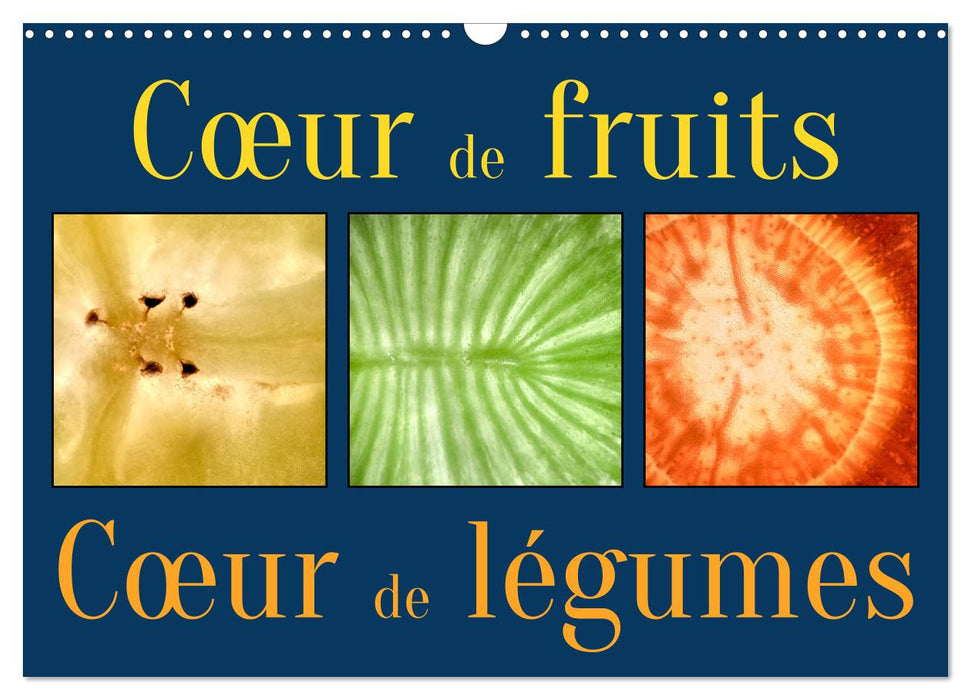 Cœur de fruits cœur de légumes (CALVENDO Calendrier mensuel 2025)