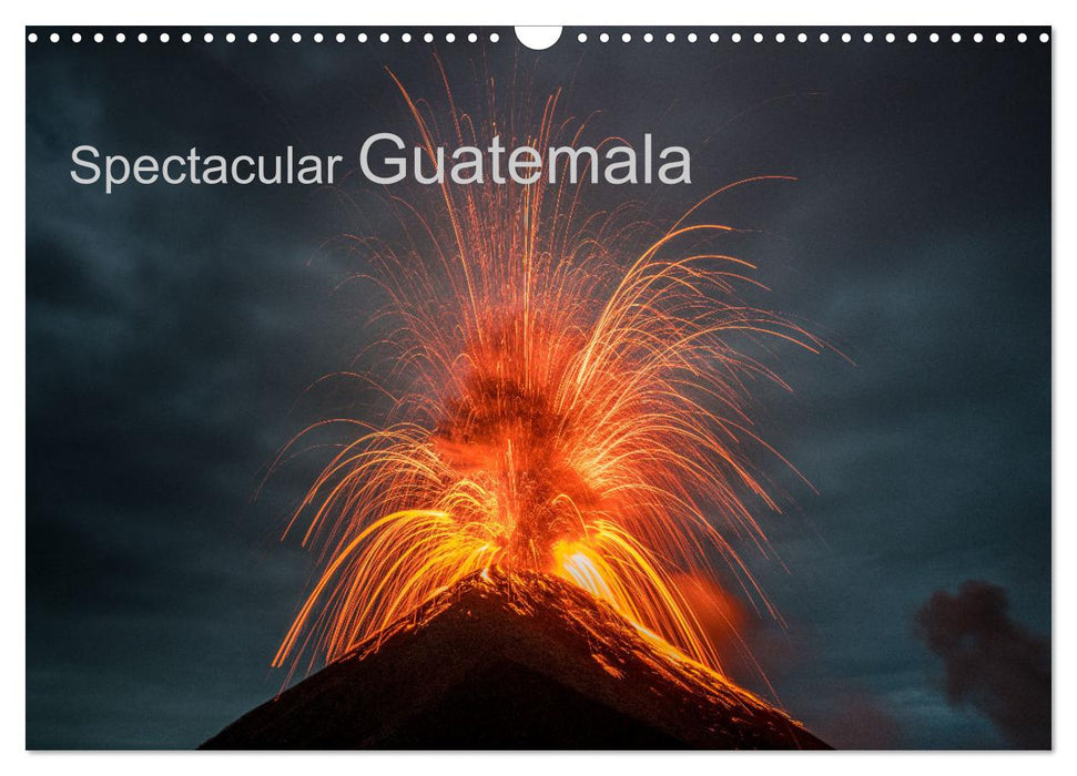 Spectacular Guatemala (CALVENDO Monthly Calendar 2025)