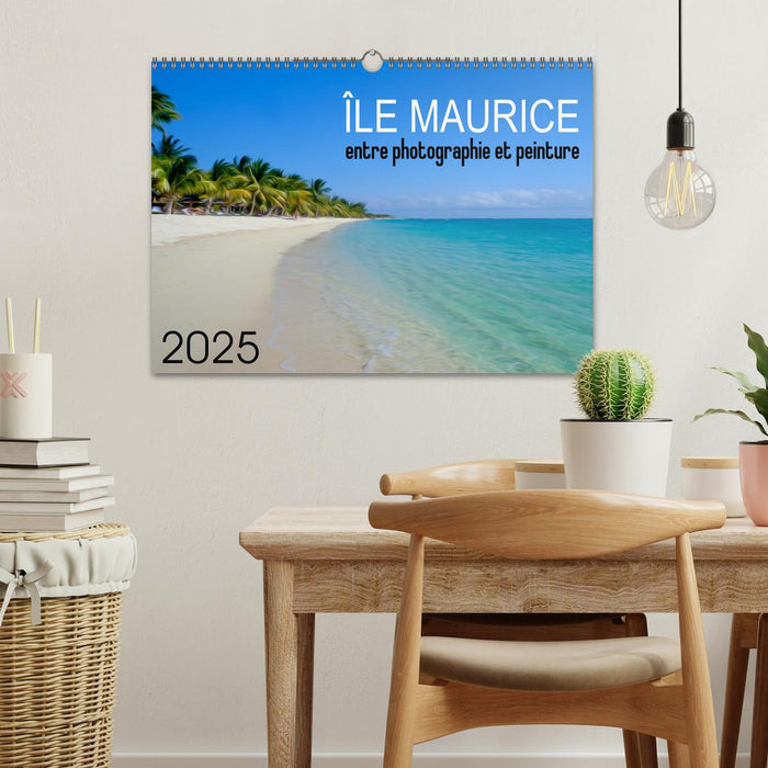 Île Maurice entre photographie et peinture (CALVENDO Calendrier mensuel 2025)