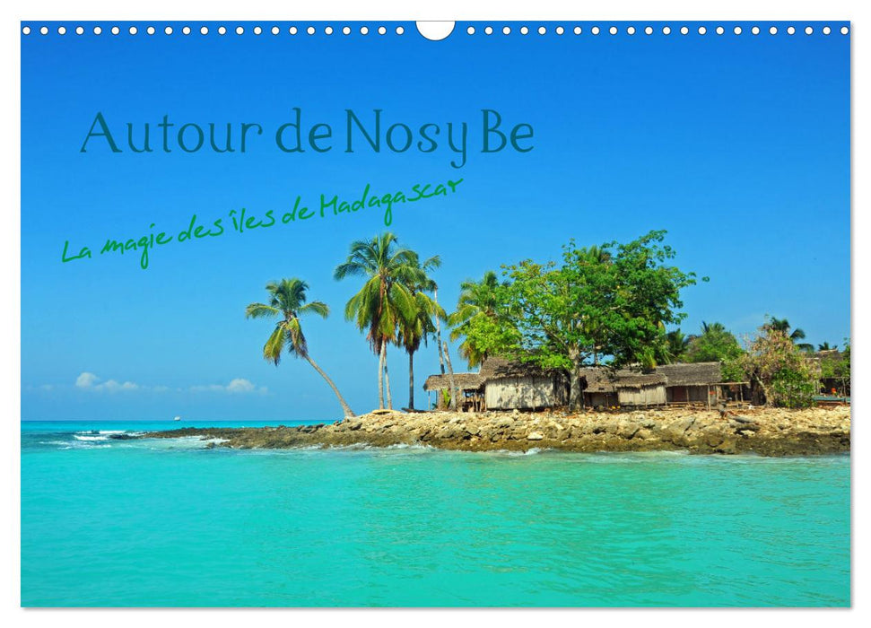 Autour de Nosy Be (CALVENDO Calendrier mensuel 2025)