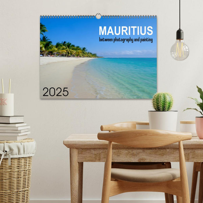 Mauritius between photography and painting (CALVENDO Monthly Calendar 2025)