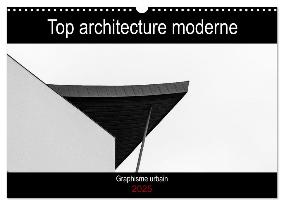 Top architecture moderne (CALVENDO Calendrier mensuel 2025)