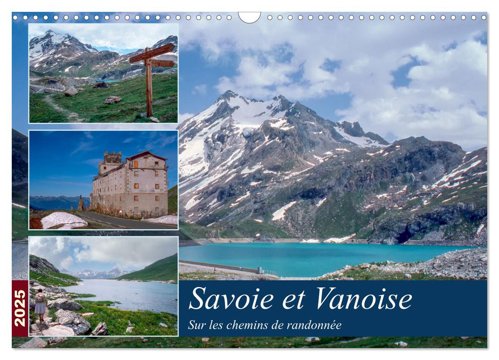 Savoie et Vanoise Sur les sentiers de randonnée (CALVENDO Calendrier mensuel 2025)