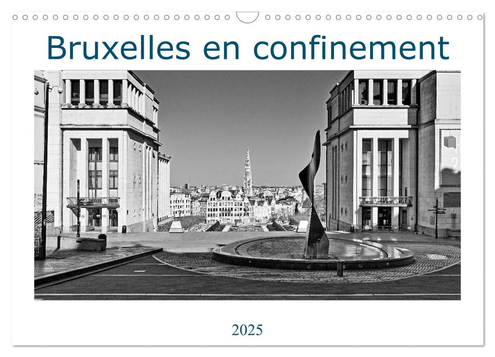 Bruxelles en confinement (CALVENDO Calendrier mensuel 2025)