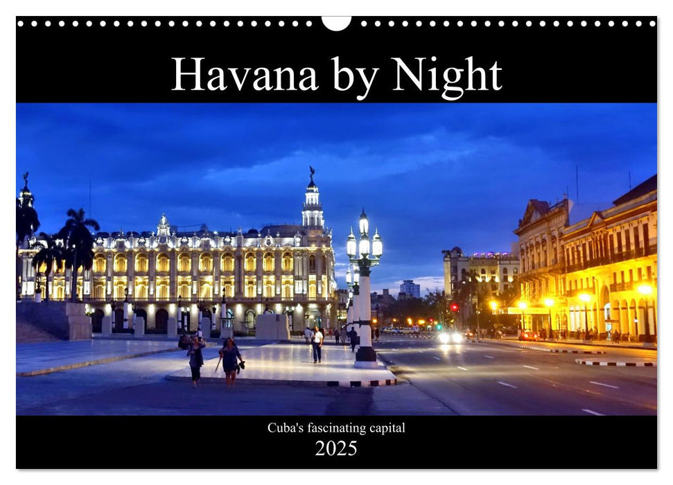 Havana by Night - Cuba's fascinating capital (CALVENDO Monthly Calendar 2025)