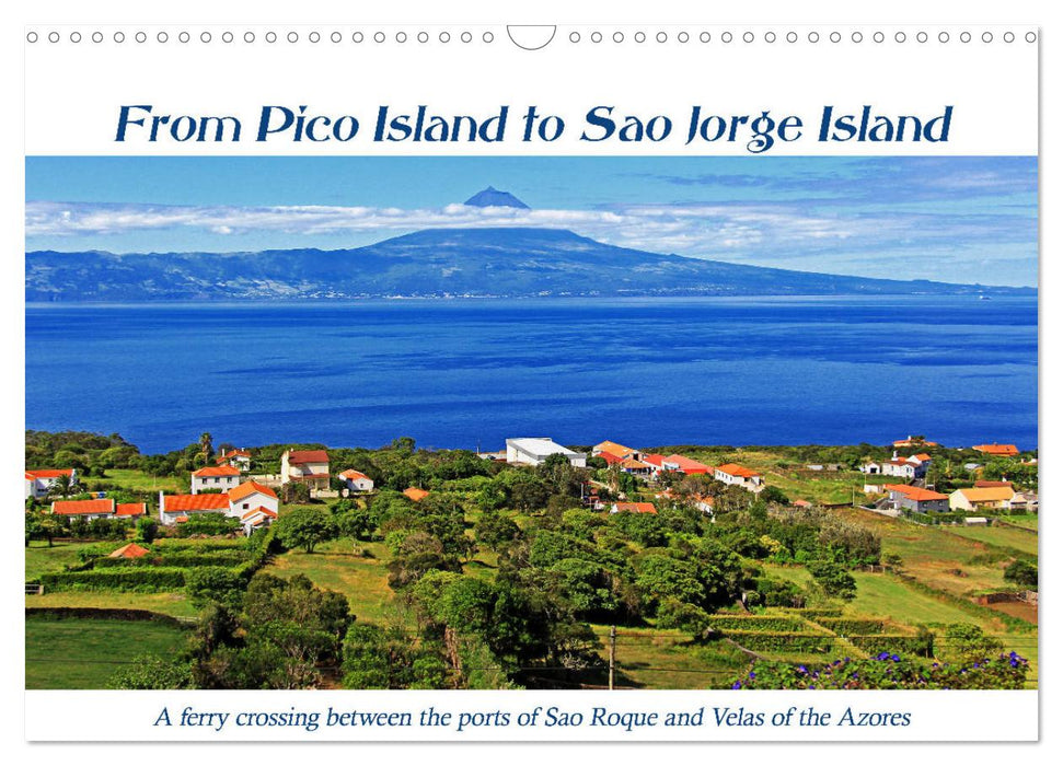 From Pico Island to Sao Jorge Island (CALVENDO Monthly Calendar 2025)