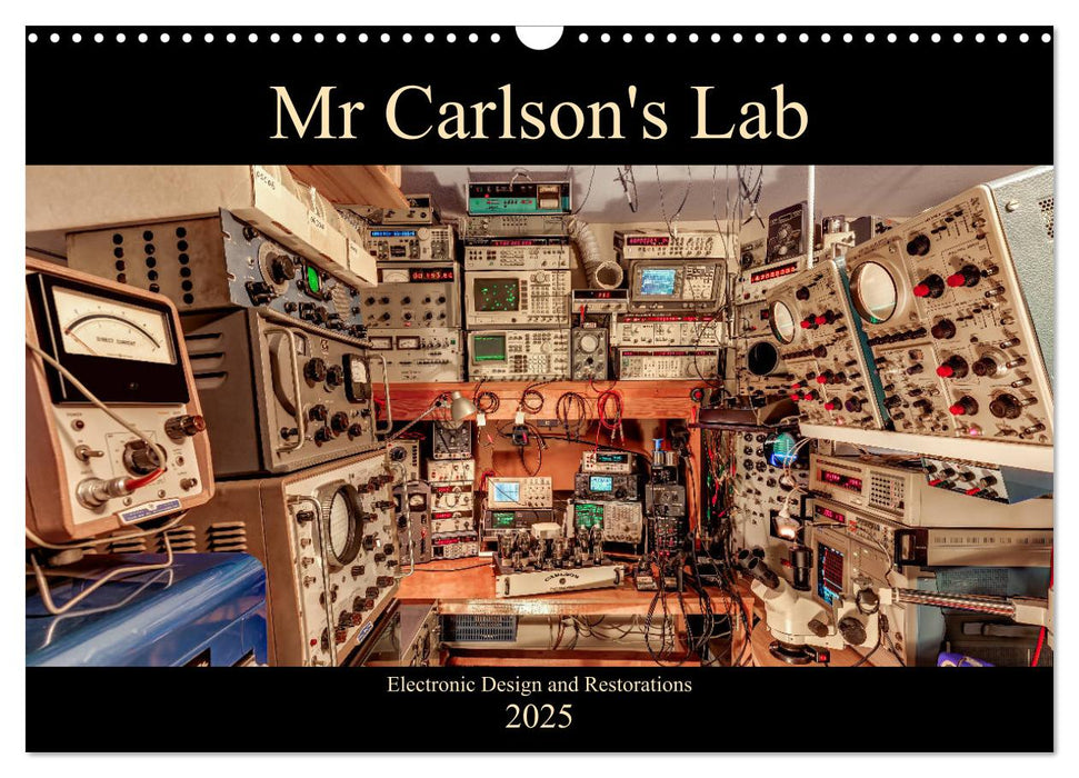 Mr Carlson's Lab Electronic Design and Restorations (CALVENDO Monthly Calendar 2025)