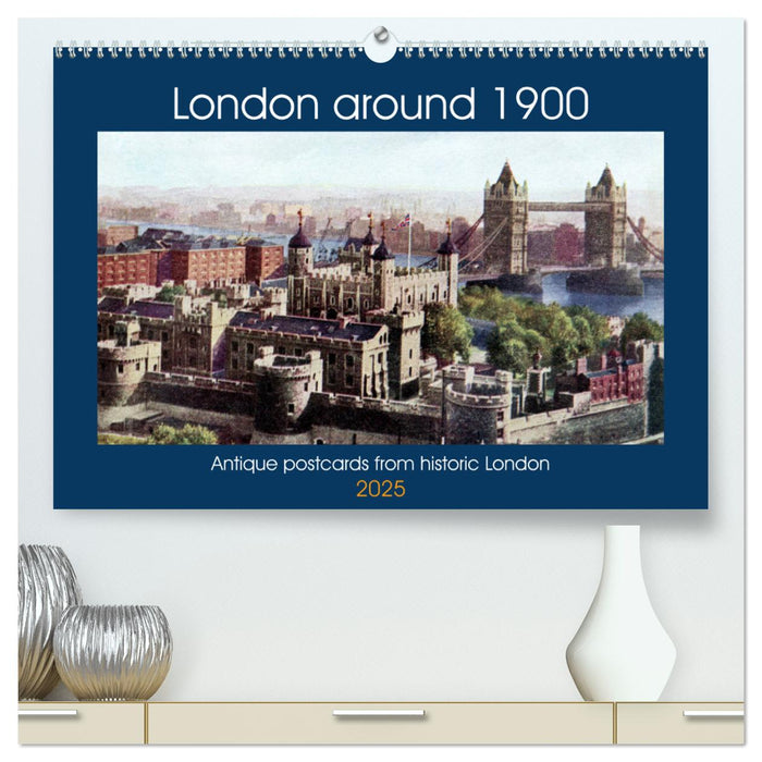 London around 1900 (CALVENDO Premium-Calendar 2025)