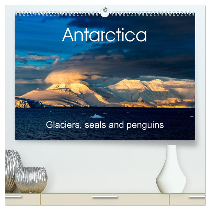 Antarctica Glaciers, seals and penguins (CALVENDO Premium-Calendar 2025)