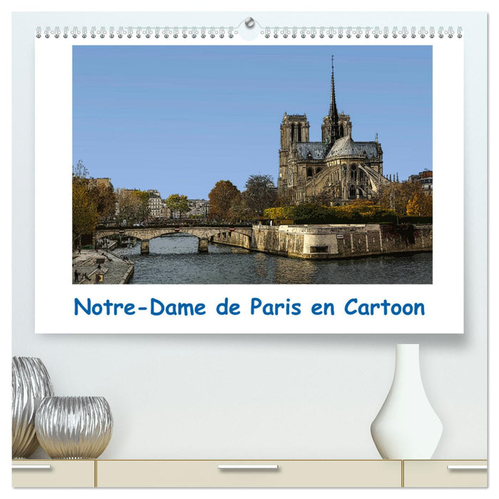 Notre-Dame de Paris en Cartoon (CALVENDO Calendrier supérieur 2025)