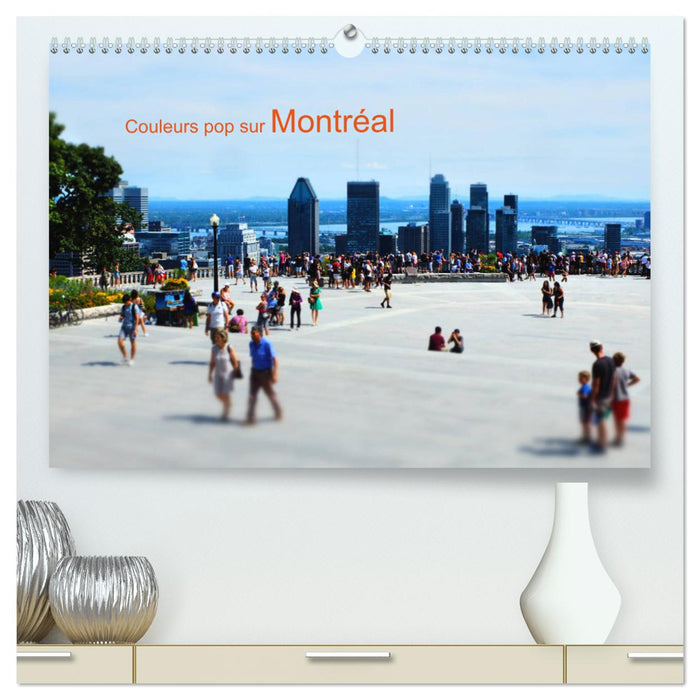 Couleurs pop sur Montréal (CALVENDO Calendrier supérieur 2025)