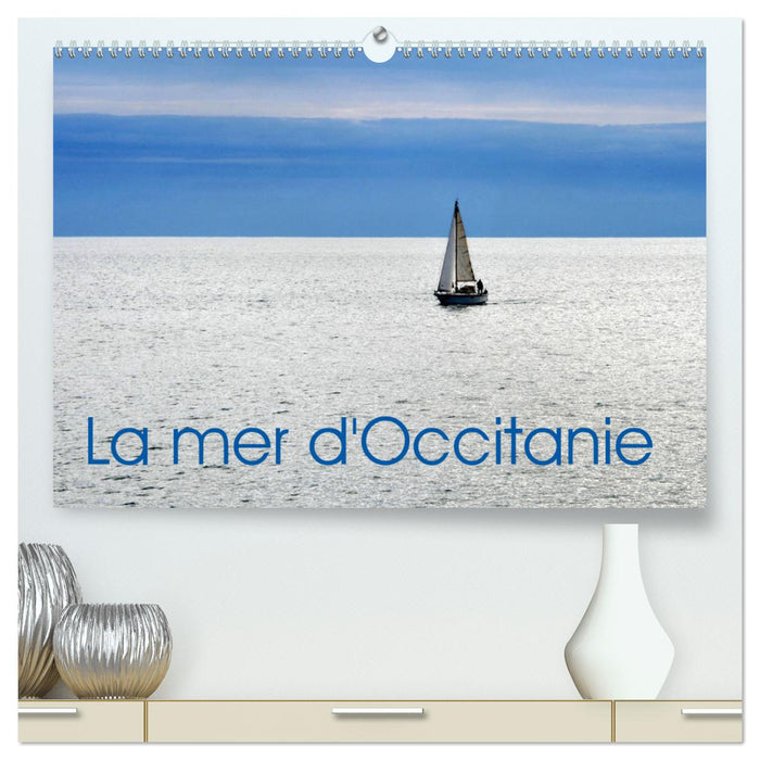 La mer d'Occitanie (CALVENDO Calendrier supérieur 2025)