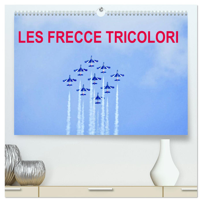 Les Frecce Tricolori (CALVENDO Calendrier supérieur 2025)