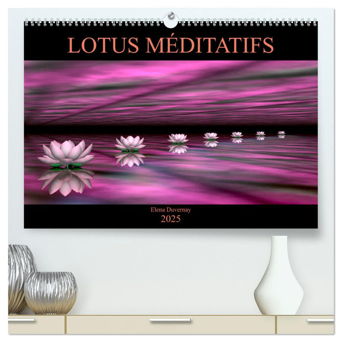 LOTUS MÉDITATIFS (CALVENDO Calendrier supérieur 2025)