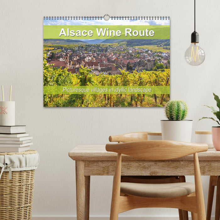 Alsace Wine Route, picturesque villages in idyllic landscape (CALVENDO Monthly Calendar 2025)