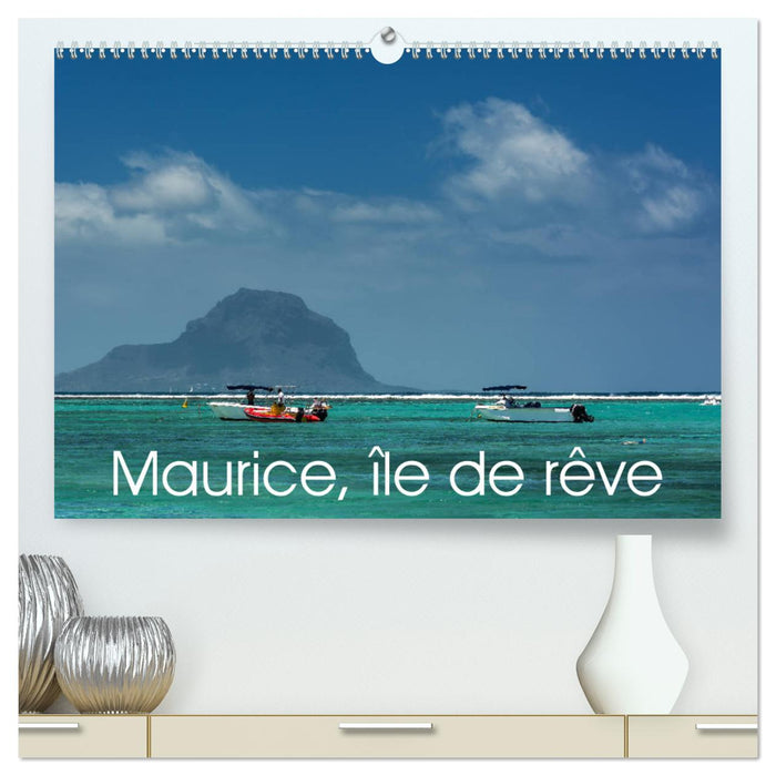 Maurice, île de rêve (CALVENDO Calendrier supérieur 2025)