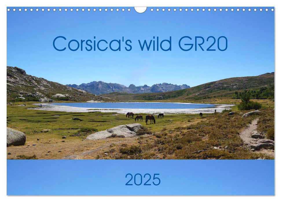 Corsica's wild GR20 (CALVENDO Monthly Calendar 2025)