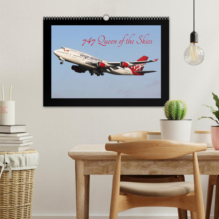 747 Queen of the Skies (CALVENDO Monthly Calendar 2025)