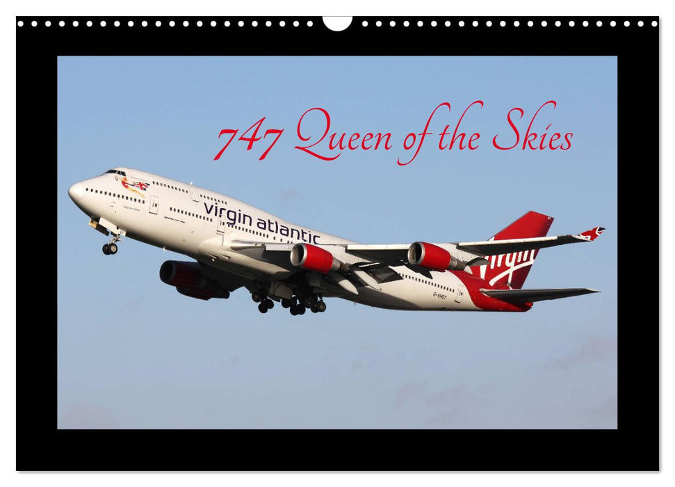 747 Queen of the Skies (CALVENDO Monthly Calendar 2025)