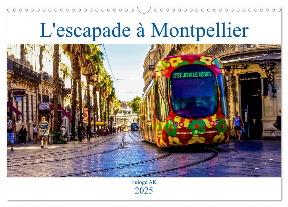 L'escapade à Montpellier (CALVENDO Calendrier mensuel 2025)