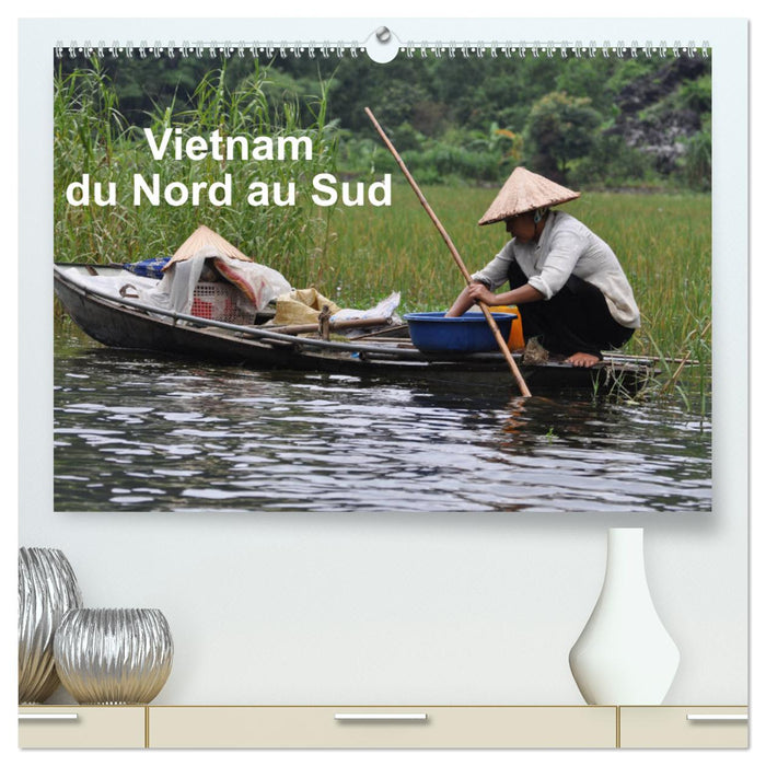 Vietnam du Nord au Sud (CALVENDO Calendrier supérieur 2025)