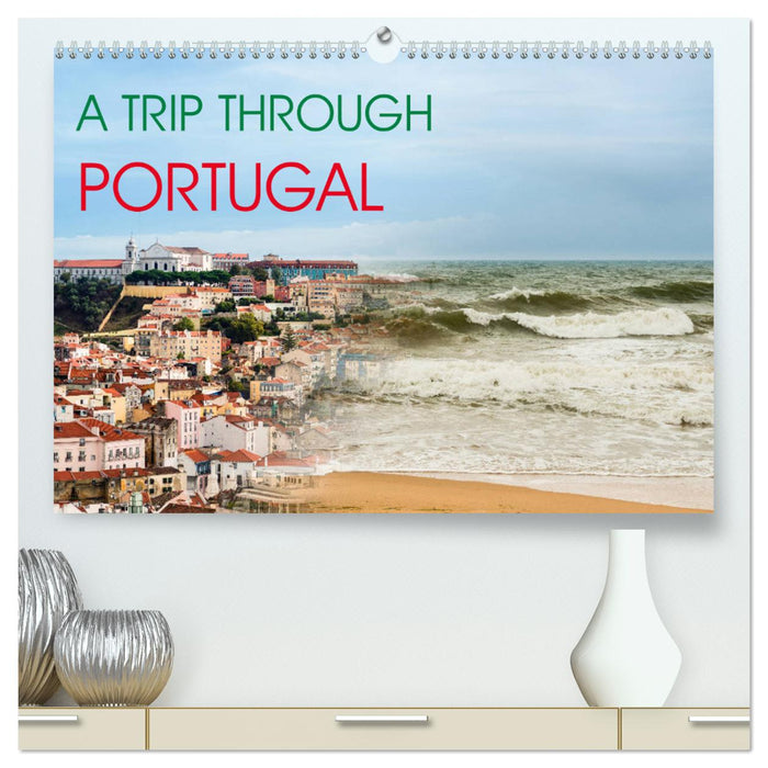 A Trip Through Portugal (CALVENDO Premium-Calendar 2025)