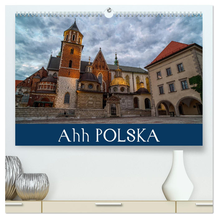 Ahh POLSKA (CALVENDO Premium-Calendar 2025)