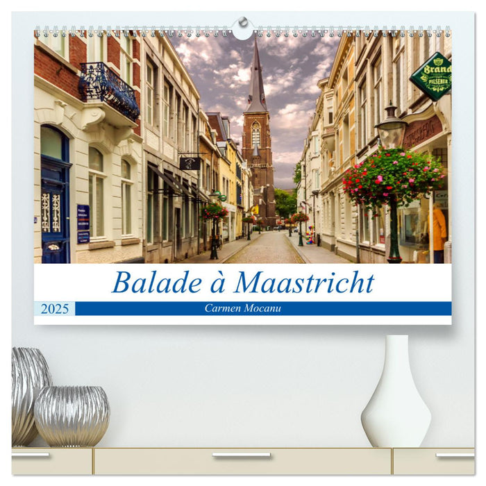 Balade à Maastricht (CALVENDO Calendrier supérieur 2025)