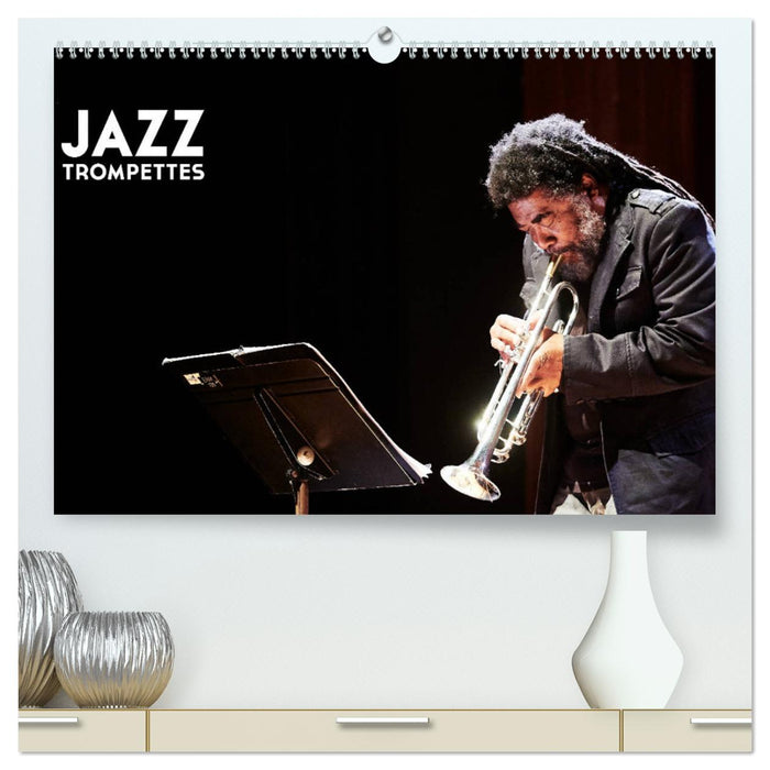 Jazz Trompettes (CALVENDO Calendrier supérieur 2025)