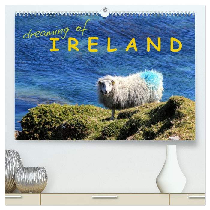 dreaming of IRELAND (CALVENDO Premium-Calendar 2025)