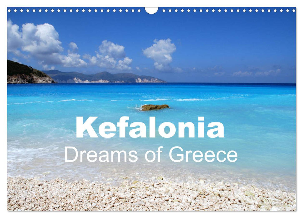 Kefalonia - Dreams of Greece (CALVENDO Monthly Calendar 2025)