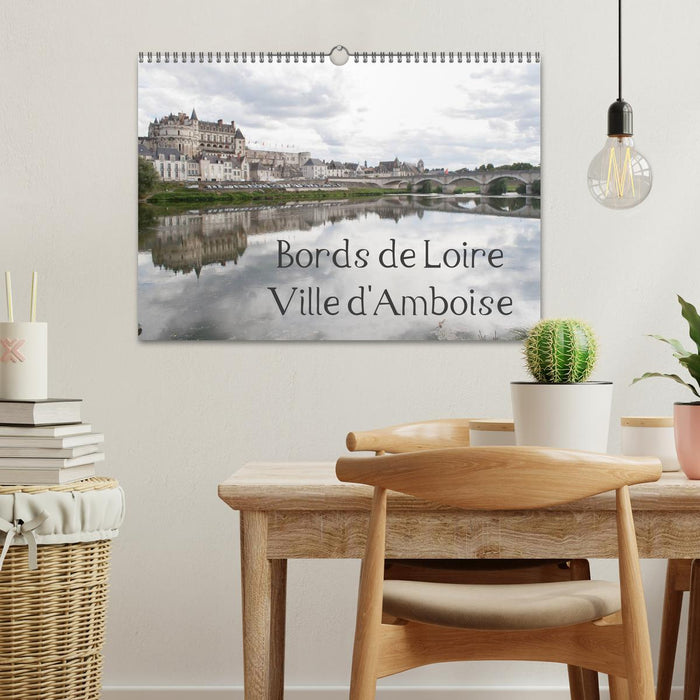 Bords de Loire Ville d'Amboise (CALVENDO Calendrier mensuel 2025)