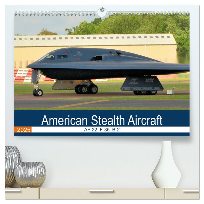 American Stealth Aircraft (CALVENDO Premium-Calendar 2025)