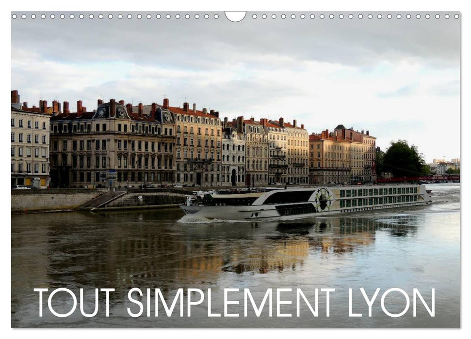 Tout simplement Lyon (CALVENDO Calendrier mensuel 2025)