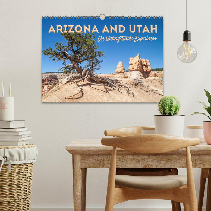 ARIZONA AND UTAH An Unforgettable Experience (CALVENDO Monthly Calendar 2025)